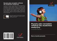 Couverture de Muzyka jako narzędzie refleksji dla studentów medycyny