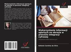 Couverture de Wykorzystanie informacji opartych na obrazie w procesie integracji cyfrowej