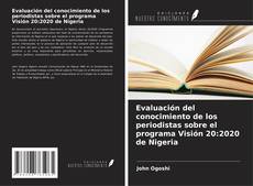 Buchcover von Evaluación del conocimiento de los periodistas sobre el programa Visión 20:2020 de Nigeria