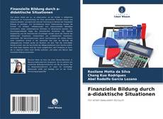 Portada del libro de Finanzielle Bildung durch a-didaktische Situationen