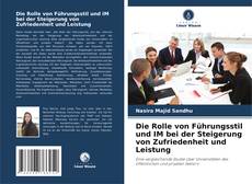 Обложка Die Rolle von Führungsstil und IM bei der Steigerung von Zufriedenheit und Leistung