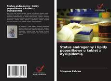 Couverture de Status androgenny i lipidy poposiłkowe u kobiet z dyslipidemią