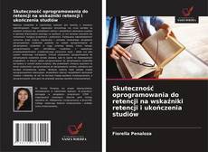 Couverture de Skuteczność oprogramowania do retencji na wskaźniki retencji i ukończenia studiów