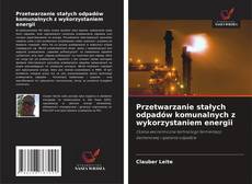 Couverture de Przetwarzanie stałych odpadów komunalnych z wykorzystaniem energii