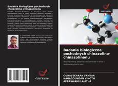 Couverture de Badania biologiczne pochodnych chinazolino-chinazolinonu