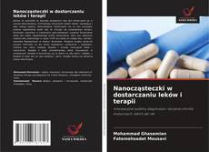 Couverture de Nanocząsteczki w dostarczaniu leków i terapii