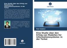 Portada del libro de Eine Studie über den Erfolg von Modellen für Informationssysteme: in der Türkei