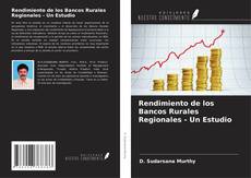 Buchcover von Rendimiento de los Bancos Rurales Regionales - Un Estudio