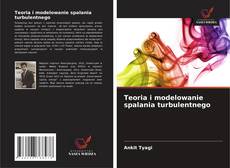 Couverture de Teoria i modelowanie spalania turbulentnego