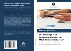 Buchcover von Wie Leistungs- und Prozessmanagement den FMCG-Einzelhandel prägen