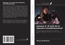 Buchcover von Somnus X: El arte de la hipnosis transdimensional