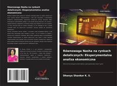 Couverture de Równowaga Nasha na rynkach detalicznych: Eksperymentalna analiza ekonomiczna