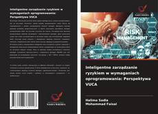 Couverture de Inteligentne zarządzanie ryzykiem w wymaganiach oprogramowania: Perspektywa VUCA