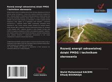 Couverture de Rozwój energii odnawialnej dzięki PMSG i technikom sterowania