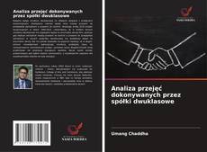 Couverture de Analiza przejęć dokonywanych przez spółki dwuklasowe