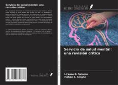 Copertina di Servicio de salud mental: una revisión crítica