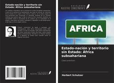 Buchcover von Estado-nación y territorio sin Estado: África subsahariana