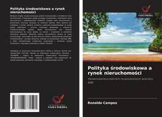 Couverture de Polityka środowiskowa a rynek nieruchomości