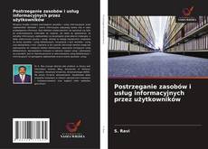 Buchcover von Postrzeganie zasobów i usług informacyjnych przez użytkowników