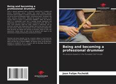 Being and becoming a professional drummer的封面