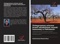 Buchcover von Zintegrowana ochrona przed szkodnikami muszki owocowej w Pakistanie