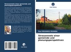 Bookcover of Strassennetz einer gemeinde und planungsperspektiven