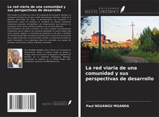 Buchcover von La red viaria de una comunidad y sus perspectivas de desarrollo
