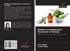 Buchcover von Rośliny aromatyczne i lecznicze w Tunezji