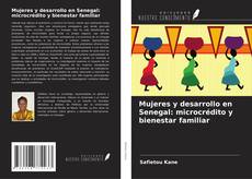 Copertina di Mujeres y desarrollo en Senegal: microcrédito y bienestar familiar