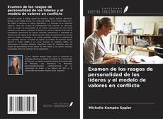 Copertina di Examen de los rasgos de personalidad de los líderes y el modelo de valores en conflicto