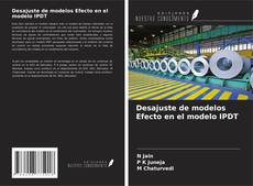 Buchcover von Desajuste de modelos Efecto en el modelo IPDT