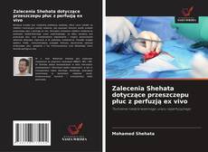 Zalecenia Shehata dotyczące przeszczepu płuc z perfuzją ex vivo kitap kapağı