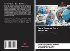 Face Trauma Care Services:的封面