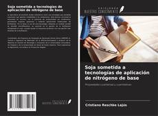 Buchcover von Soja sometida a tecnologías de aplicación de nitrógeno de base