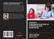 Buchcover von ASPEKTY FARMAKOLOGICZNE W STOMATOLOGII DZIECIĘCEJ