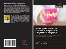Buchcover von Protezy ruchome: w kierunku optymalnej satysfakcji pacjenta