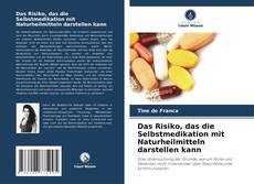 Capa do livro de Das Risiko, das die Selbstmedikation mit Naturheilmitteln darstellen kann 