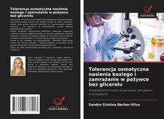 Capa do livro de Tolerancja osmotyczna nasienia koziego i zamrażanie w pożywce bez glicerolu 