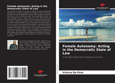 Female Autonomy: Acting in the Democratic State of Law的封面