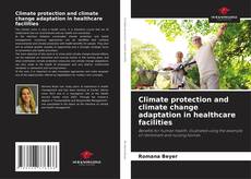 Copertina di Climate protection and climate change adaptation in healthcare facilities