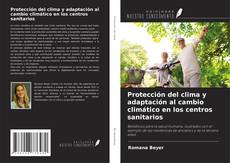 Buchcover von Protección del clima y adaptación al cambio climático en los centros sanitarios