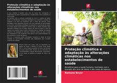 Buchcover von Proteção climática e adaptação às alterações climáticas nos estabelecimentos de saúde