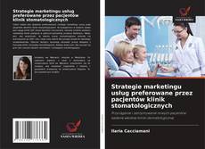 Buchcover von Strategie marketingu usług preferowane przez pacjentów klinik stomatologicznych