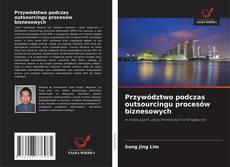 Buchcover von Przywództwo podczas outsourcingu procesów biznesowych