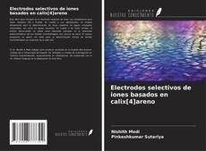 Buchcover von Electrodos selectivos de iones basados en calix[4]areno