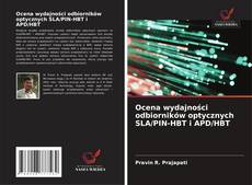 Buchcover von Ocena wydajności odbiorników optycznych SLA/PIN-HBT i APD/HBT