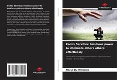 Copertina di Codex Servitus: Insidious power to dominate others others effortlessly