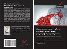 Buchcover von Wewnątrztorebkowa piana fibrynolityczna. Nowa propozycja terapeutyczna