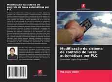 Modificação do sistema de controlo de luzes automáticas por PLC的封面