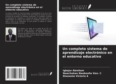 Copertina di Un completo sistema de aprendizaje electrónico en el entorno educativo
